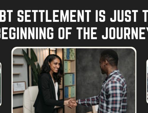 Debt Settlement is just the beginning of the journey