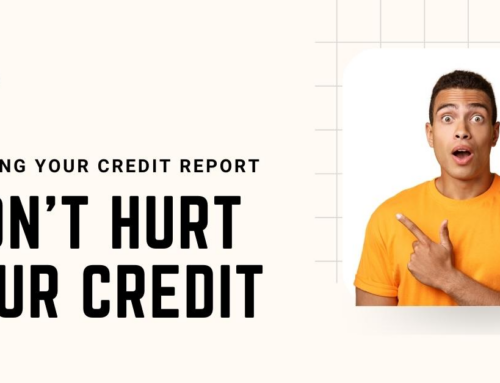 Pulling Your Credit Report and Statements DOES NOT AFFECT YOUR CREDIT