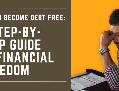 How to Become Debt Free: A Step-by-Step Guide to Financial Freedom